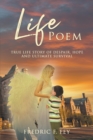 Life Poem : Life Story of Despair, Hope and Ultimate Survival - Book