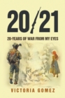 20/21 : 20-years of war from my eyes - Book