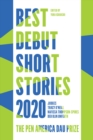 Best Debut Short Stories 2020 : The PEN America Dau Prize - Book
