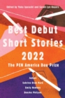Best Debut Short Stories 2022 : The PEN America Dau Prize - Book