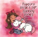 Popcorn Rosie & Her Dancing Ponies - Book