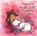 Popcorn Rosie & Her Dancing Ponies - eBook