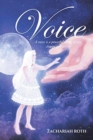 Voice : A voice is a powerful thing, it can change everything - Book