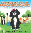 Finding Your Magnificence : A Tail of Self-Exploration - Book