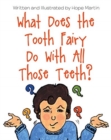 What Does the Tooth Fairy Do With All Those Teeth? - Book