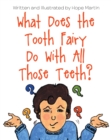 What Does the Tooth Fairy Do With All Those Teeth? - eBook