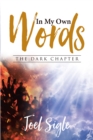 In My Own Words : The Dark Chapter - eBook