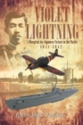 VIOLET LIGHTNING : A Blueprint for Japanese Victory in the Pacific: 1941-1942 - eBook