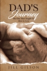 Dad's Journey : The One That Taught Us How to Love - eBook