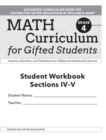 Math Curriculum for Gifted Students : Lessons, Activities, and Extensions for Gifted and Advanced Learners, Student Workbooks, Sections IV-V (Set of 5): Grade 4 - Book