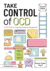 Take Control of OCD : A Kid's Guide to Conquering Anxiety and Managing OCD - Book