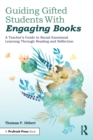 Guiding Gifted Students With Engaging Books : A Teacher's Guide to Social-Emotional Learning Through Reading and Reflection - Book