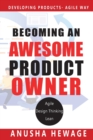 Becoming an Awesome Product Owner : Developing Products in the Agile Way - Book