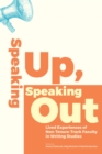 Speaking Up, Speaking Out : Lived Experiences of Non-Tenure-Track Faculty in Writing Studies - eBook