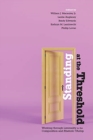 Standing at the Threshold : Working through Liminality in the Composition and Rhetoric TAship - Book