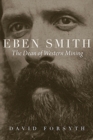 Eben Smith : The Dean of Western Mining - eBook