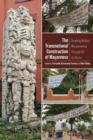 The Transnational Construction of Mayanness : Reading Modern Mesoamerica through US Archives - Book