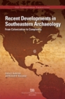 Recent Developments in Southeastern Archaeology : From Colonization to Complexity - eBook