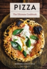 Pizza : The Ultimate Cookbook Featuring More Than 300 Recipes (Italian Cooking, Neapolitan Pizzas, Gifts for Foodies, Cookbook, History of Pizza) - Book