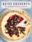 Keto Desserts : Over 100 Decadent Desserts for the Keto Diet - Book