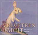 The Velveteen Rabbit : The Classic Edition - Book