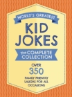 The World's Greatest Kid Jokes : Over 500 Family Friendly Jokes for All Occasions - Book