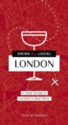 Drink Like a Local London : A Field Guide to London's Best Bars - Book