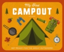 My First Campout : Get Ready for the Great Outdoors with this Interactive Board Book! - Book