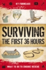 Surviving the First 36 Hours : What to Do to Ensure Rescue - Book