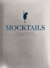 Mocktails : A Collection of Low-Proof, No-Proof Cocktails - Book