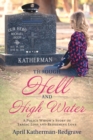 Through Hell And High Water : A Police Widow's Story Of Tragic Loss And Redeeming Love - Book