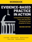 WORKBOOK for Evidence-Based Practice in Action, Second Edition : Comprehensive Strategies, Tools, and Tips From University of Iowa Hospitals & Clinics - Book