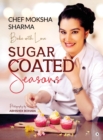 Sugar Coated Seasons : Bake with Love - Book