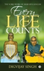 Every Life Counts : The Noble Work of Amar Seva Sangam - Book