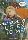 Wave, Listen to Me! 9 - Book