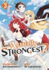 Am I Actually the Strongest? 3 (Manga) - Book