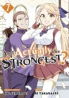 Am I Actually the Strongest? 7 (Manga) - Book