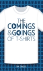 The Comings and Goings of T-Shirts - eBook