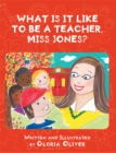 What Is It Like To Be A Teacher, Miss Jones? - eBook