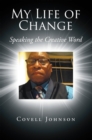 My Life of Change : Speaking the Creative Word - eBook