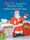 Santa Found The North Pole : A Children's Book Written for Kids of All Ages - Book