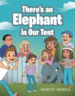 There's an Elephant in Our Tent - eBook