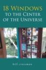 18 Windows to the Center of the Universe - eBook