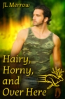 Hairy, Horny, and Over Here - eBook