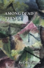 Among Dead Things - Book