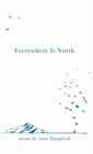 Everywhere Is North - Book