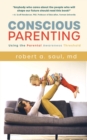 Conscious Parenting : Using the Parental Awareness Threshold - Book