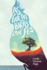 As Far as Birds Can Fly - Book