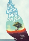 As Far as Birds Can Fly - Book