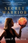 Secret Warrior : A Coach and Fighter, On and Off the Court - Book